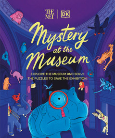 The Met Mystery at the Museum (Explore the Museum and Solve the Puzzles to Save the Exhibition!) by Helen Friel, 9780744060973