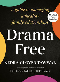 Drama Free (A Guide to Managing Unhealthy Family Relationships) by Nedra Glover Tawwab, 9780593539279