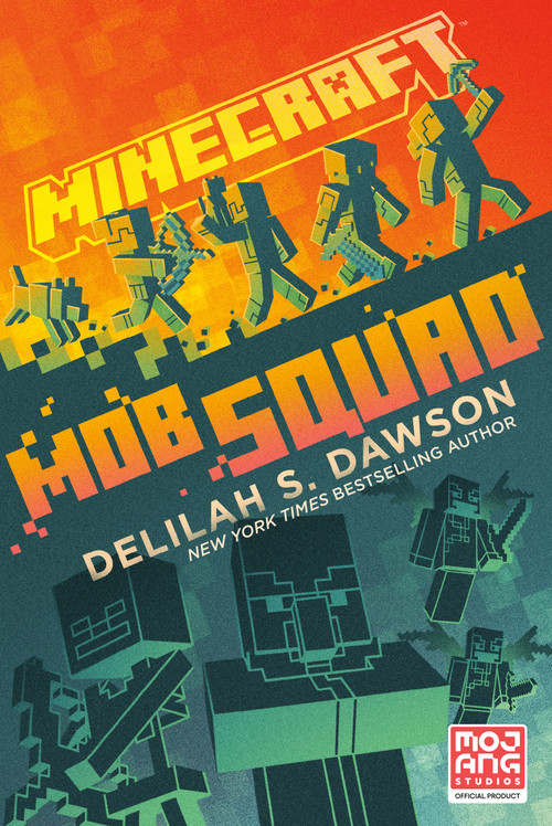 Minecraft: Mob Squad (An Official Minecraft Novel) - 9780593599747 by Delilah S. Dawson, 9780593599747