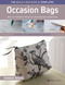 The Build a Bag Book: Occasion Bags (paperback edition) (Sew 15 stunning projects and endless variations) by Debbie Shore, 9781800921108
