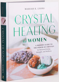 Crystal Healing for Women: Gift Edition (A Modern Guide to the Power of Crystals for Renewed Energy, Strength, and Wellness) by Mariah K. Lyons, 9780593435687