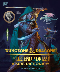 Dungeons and Dragons The Legend of Drizzt Visual Dictionary by Michael Witwer, R. A. Salvatore, 9781465497840