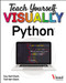 Teach Yourself VISUALLY Python by Guy Hart-Davis, Ted Hart-Davis, 9781119860259