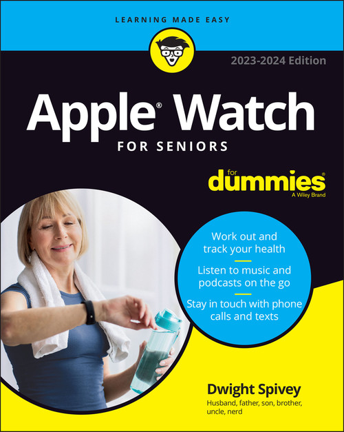 Apple Watch For Seniors For Dummies - 9781394159048 by Dwight Spivey, 9781394159048