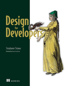 Design for Developers by Stephanie Stimac, 9781617299476