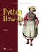 Python How-To (63 techniques to improve your Python code) by Yong Cui, 9781617299742