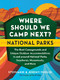 Where Should We Camp Next?: National Parks by Stephanie Puglisi, Jeremy Puglisi, 9781728262598