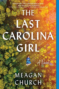The Last Carolina Girl (A Novel) - 9781728278049 by Meagan Church, 9781728278049