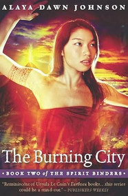 The Burning City - 9781932841459 by Alaya Dawn Johnson, 9781932841459