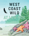 West Coast Wild at Low Tide by Deborah Hodge, Karen Reczuch, 9781773064130