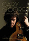 Gary Moore (The Official Biography) by Harry Shapiro, 9781911036975