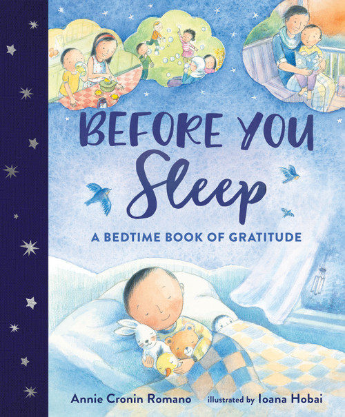 Before You Sleep (A Bedtime Book of Gratitude) by Ioana Hobai, Annie Cronin Romano, 9781624145780