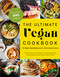 The Ultimate Vegan Cookbook (The Must-Have Resource for Plant-Based Eaters) by Emily von Euw, Kathy Hester, Amber St. Peter, Marie Reginato, Celine Steen, Linda Meyer, Alex Meyer, 9781624146411