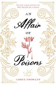 Affair of Poisons, An by Addie Thorley, 9781624147135