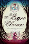 Bone Charmer, The by Breeana Shields, 9781624147371