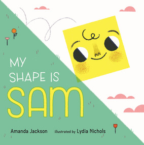 My Shape is Sam by Amanda Jackson, Lydia Nichols, 9781624147708