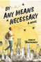 By Any Means Necessary by Cam Montgomery, 9781624147999