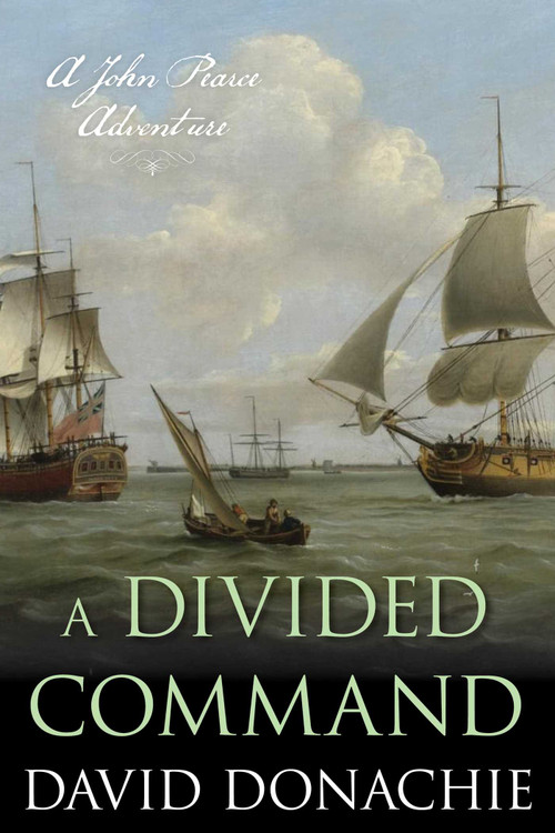 A Divided Command (A John Pearce Adventure) by David Donachie, 9781493061815