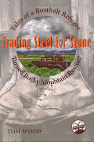 Trading Steel for Stone by Tom Wood, 9781555664671