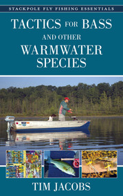 Tactics for Bass and Other Warmwater Species by Tim Jacobs, 9780811771122