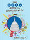 The Kid's Guide to Washington, DC by Eileen Ogintz, 9781493070466