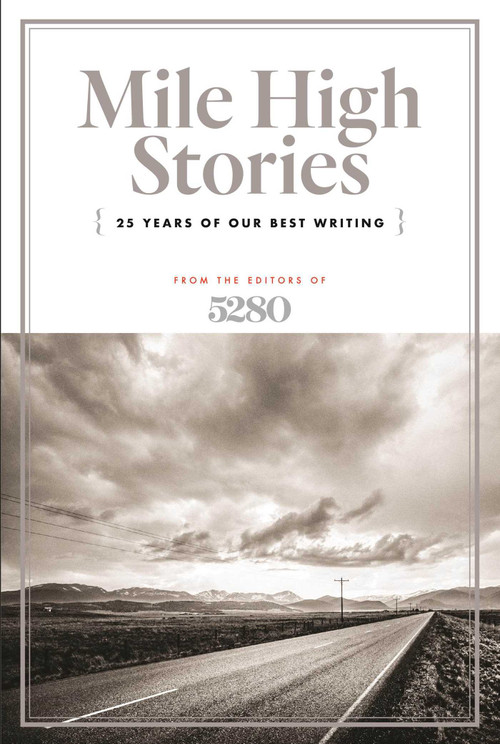 Mile High Stories by 5280 Magazine, 9781917895064