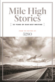 Mile High Stories by 5280 Magazine, 9781917895064