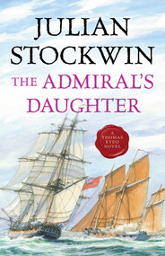 The Admiral's Daughter by Julian Stockwin, 9781493071524