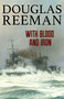 With Blood and Iron by Douglas Reeman, 9781493071609