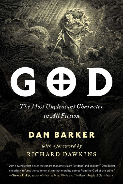 God (The Most Unpleasant Character in All Fiction) by Dan Barker, Richard Dawkins, 9781633888760