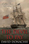 The Devil to Pay (A John Pearce Adventure) - 9781493061785 by David Donachie, 9781493061785