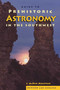 Guide to Prehistoric Astronomy in the Southwest by McKim Malville, 9781555664145