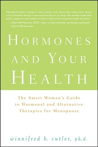 Hormones and Your Health (The Smart Woman's Guide to Hormonal and Alternative Therapies for Menopause) - 9780470289020 by Winnifred Cutler, 9780470289020