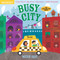 Indestructibles (The Original): Busy City (Chew Proof · Rip Proof · Nontoxic · 100% Washable (Book for Babies, Newborn Books, Safe to Chew)) by Maddie Frost, Amy Pixton, 9781523504688