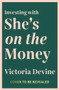 Investing with She's on the Money by Victoria Devine, 9780143778769