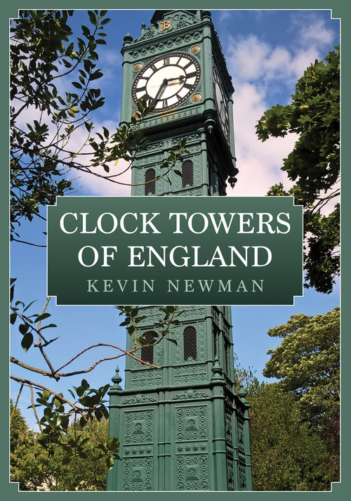 Clocktowers of England by Kevin Newman, 9781398102378
