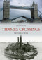 Thames Crossings Through Time by Geoff Lunn, 9781398105768