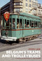 Belgium's Trams and Trolleybuses by John Law, 9781398107243