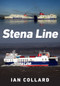 Stena Line by Ian Collard, 9781398109483