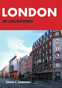 London in Lockdown by C. Ramzan, 9781398110014