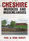 Cheshire Murders and Misdemeanours by Paul Hurley, Rose Hurley, 9781398111240