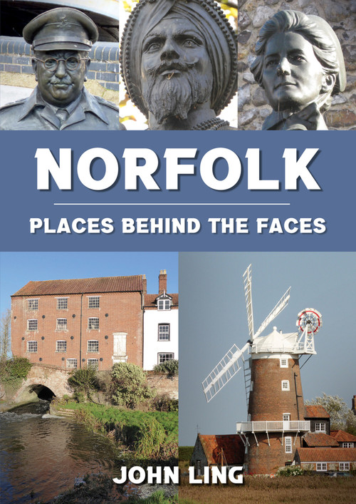 Norfolk Places Behind the Faces by John Ling, 9781398111967