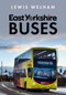 East Yorkshire Buses by Lewis Welham, 9781398114333