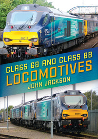 Class 68 and 88 Locomotives by John Jackson, 9781445683164