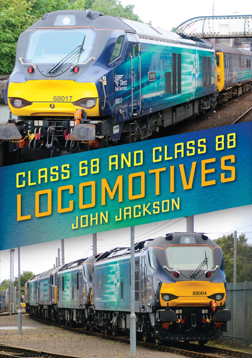 Class 68 and 88 Locomotives by John Jackson, 9781445683164