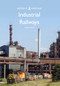 Industrial Railways by Anthony Coulls, 9781445698625
