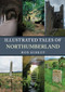 Illustrated Tales of Northumberland by Rob Kirkup, 9781445698847