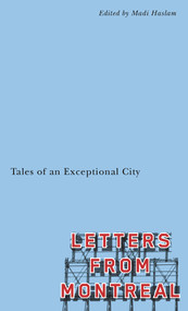 Letters From Montreal (Tales of an Exceptional City) by Madi Haslam, 9781550656084
