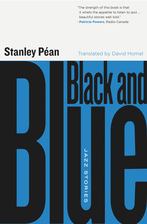 Black and Blue (Jazz Stories) by Stanley Péan, David Homel, 9781550656114