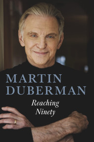 Reaching Ninety by Martin Duberman, 9781641608800